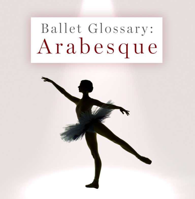 Ballet Glossary: Arabesque